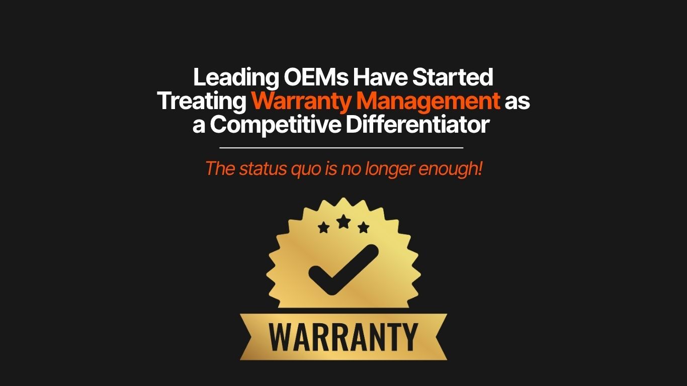 Leading Agricultural OEMs Have Started Treating Warranty Management as a Competitive Differentiator